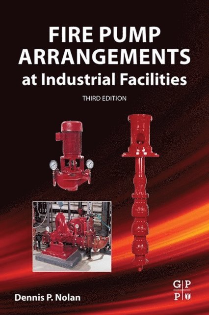 Dennis P. Nolan - Fire Pump Arrangements at Industrial Facilities, E-bok
