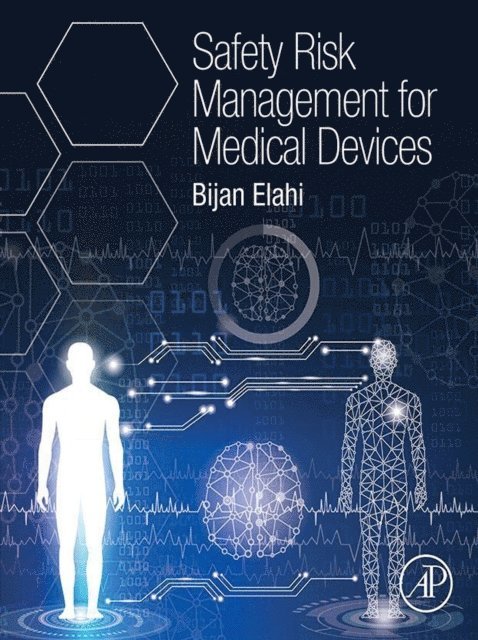 Bijan Elahi - Safety Risk Management for Medical Devices, E-bok