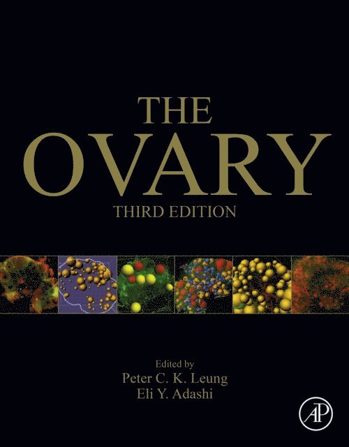 Eli Y. Adashi, Peter C.K. Leung - Ovary, E-bok