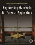 Engineering Standards for Forensic Application