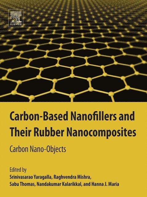 Hanna J. Maria, Nandakumar Kalarikkal, Sabu Thomas, Raghvendra Kumar Mishra, Srinivasarao Yaragalla - Carbon-Based Nanofillers and Their Rubber Nanocomposites, E-bok