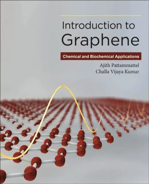 Ajith Pattammattel, Challa Vijaya Kumar - Introduction to Graphene, E-bok. Tillgänglighet: Lägg i varukorg