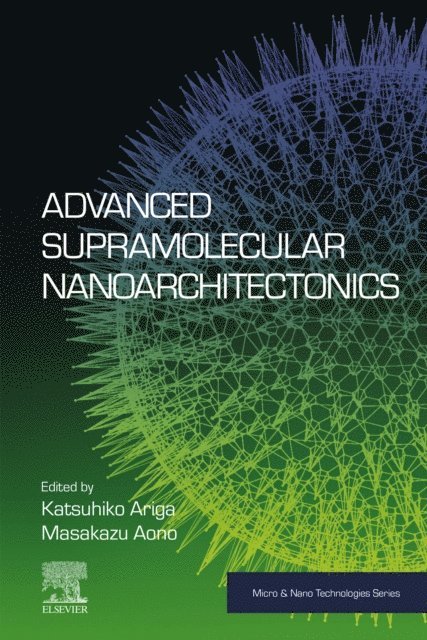 Masakazu Aono, Katsuhiko Ariga - Advanced Supramolecular Nanoarchitectonics, E-bok