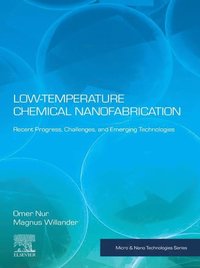 Low Temperature Chemical Nanofabrication
