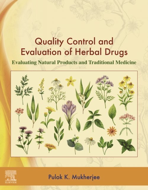 Pulok K. Mukherjee - Quality Control and Evaluation of Herbal Drugs, E-bok