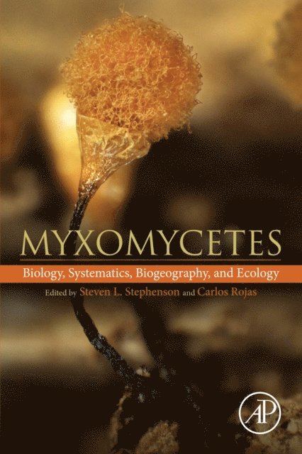 Steven L. Stephenson, Carlos Rojas - Myxomycetes, E-bok