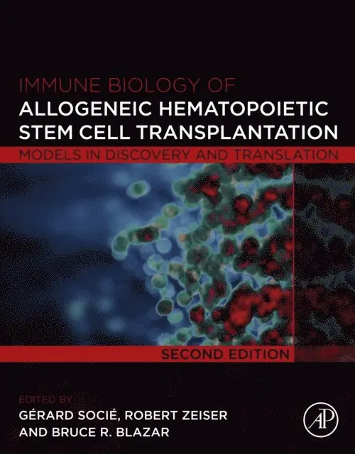 Bruce R. Blazar, Robert Zeiser, Gerard Socie - Immune Biology of Allogeneic Hematopoietic Stem Cell Transplantation, E-bok. Tillgänglighet: Lägg i varukorg