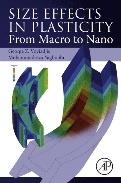 Mohammadreza Yaghoobi, George Z. Voyiadjis - Size Effects in Plasticity, E-bok