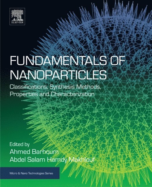 Ahmed Barhoum, Abdel Salam Hamdy Makhlouf - Fundamentals of Nanoparticles, E-bok