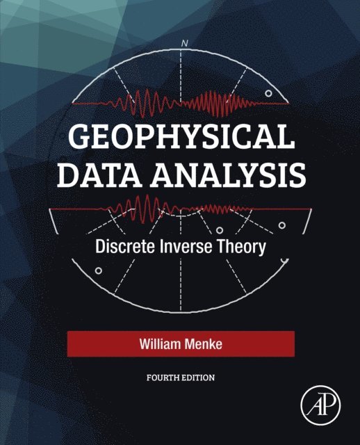 William Menke - Geophysical Data Analysis, E-bok