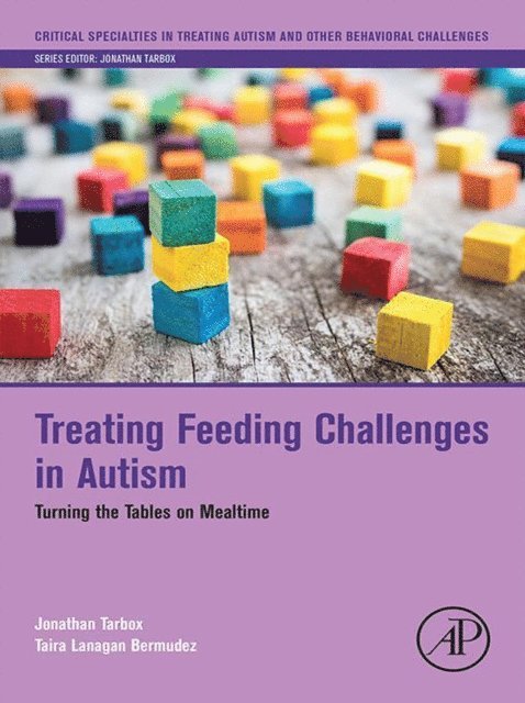 Taira Lanagan Bermudez, Jonathan Tarbox - Treating Feeding Challenges in Autism, E-bok