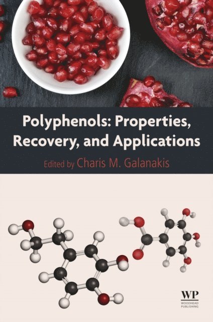Charis M. Galanakis - Polyphenols: Properties, Recovery, and Applications, E-bok