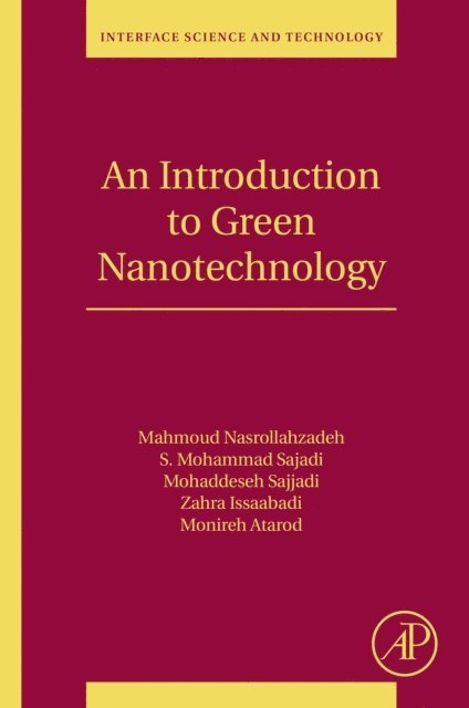 Zahra Isaabadi, Mohaddeseh Sajjadi, Monireh Atarod, Mohammad S. Sajadi, Mahmoud Nasrollahzadeh - Introduction to Green Nanotechnology, E-bok