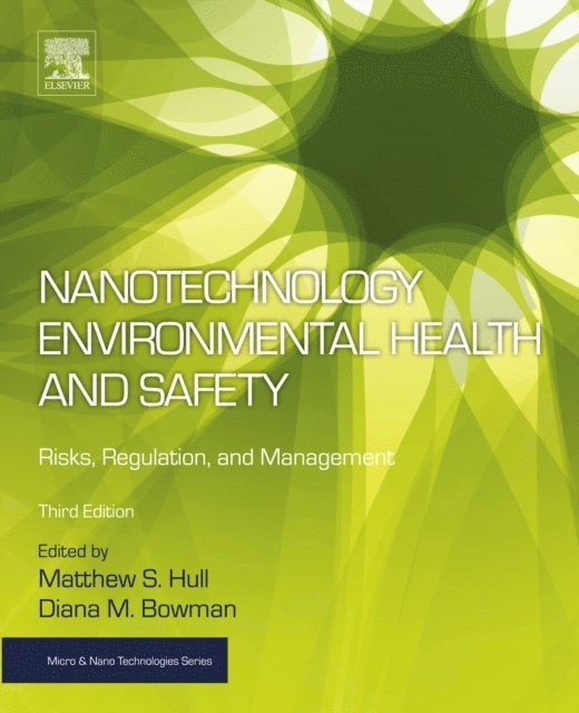 Diana Bowman, Matthew Scott Hull - Nanotechnology Environmental Health and Safety, E-bok