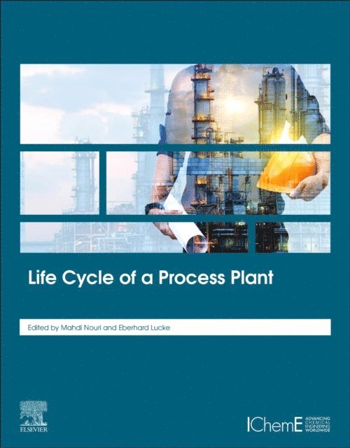 Eberhard Lucke, Mahdi Nouri - Life Cycle of a Process Plant, E-bok. Tillgänglighet: Lägg i varukorg