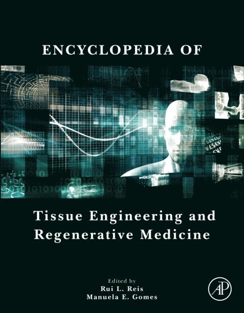 Encyclopedia of Tissue Engineering and Regenerative Medicine, E-bok