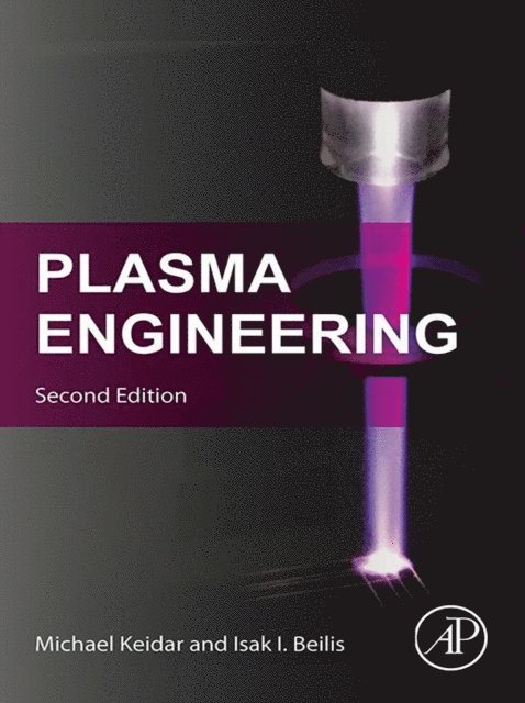 Isak Beilis, Michael Keidar - Plasma Engineering, E-bok