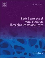 Endre Nagy - Basic Equations of Mass Transport Through a Membrane Layer, Häftad