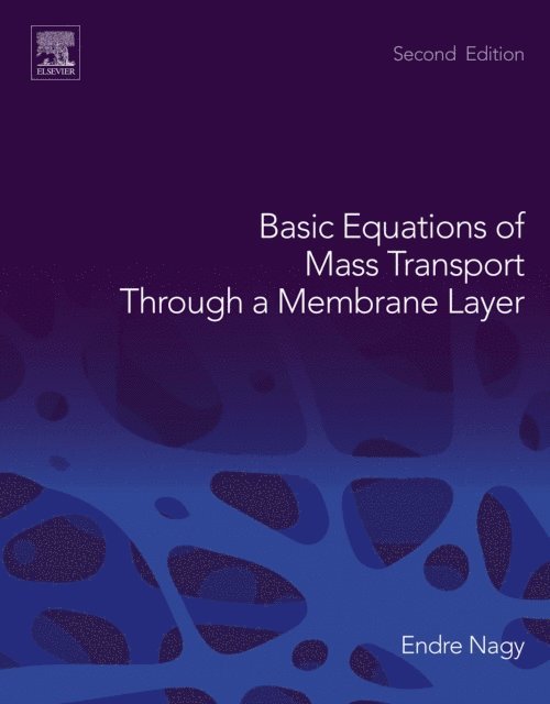Endre Nagy - Basic Equations of Mass Transport Through a Membrane Layer, E-bok