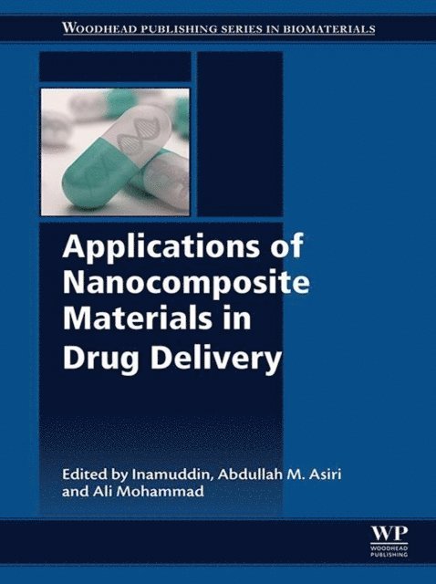 Ali Mohammad, Abdullah M. Asiri, Inamuddin - Applications of Nanocomposite Materials in Drug Delivery, E-bok