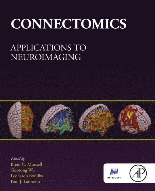 Paul Laurienti, Leonardo Bonilha, Guorong Wu, Brent C. Munsell - Connectomics, E-bok
