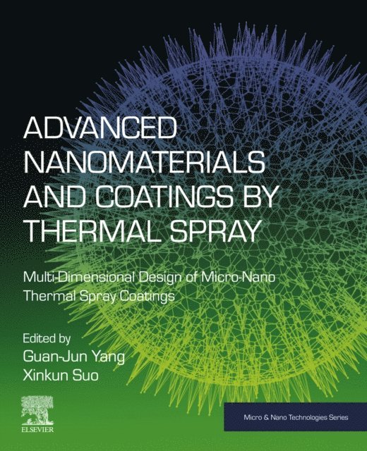 Xinkun Suo, Guan-Jun Yang - Advanced Nanomaterials and Coatings by Thermal Spray, E-bok