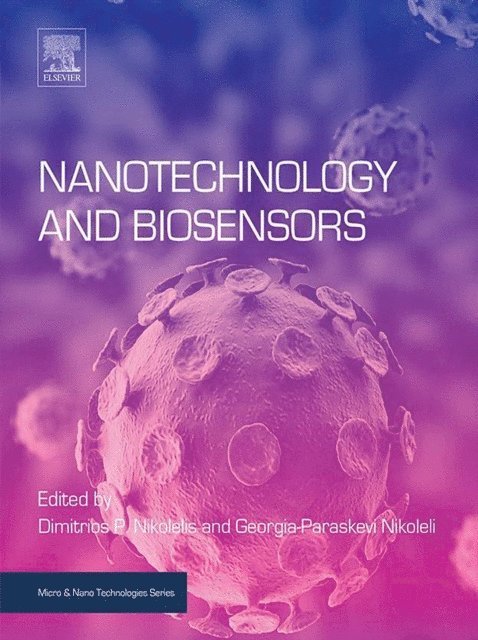 Georgia Paraskevi Nikoleli, Dimitrios P Nikolelis - Nanotechnology and Biosensors, E-bok