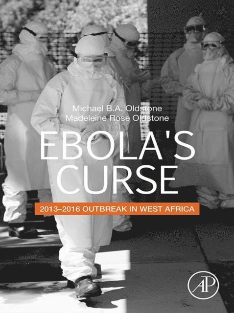 Madeleine R. Oldstone, Michael B.A. Oldstone - Ebola's Curse, E-bok