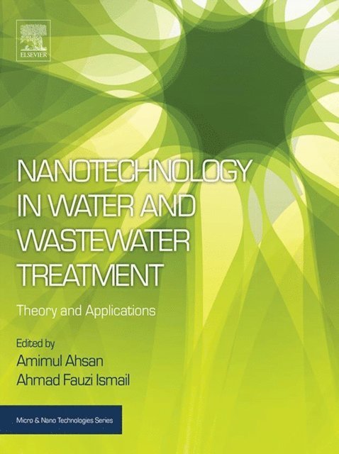 Ahmad Fauzi Ismail, Amimul Ahsan - Nanotechnology in Water and Wastewater Treatment, E-bok