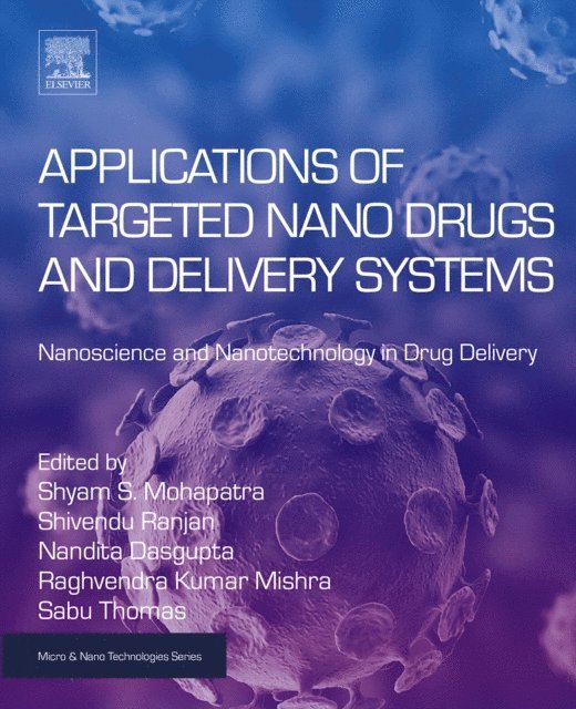 Raghvendra Kumar Mishra, Sabu Thomas, Nandita Dasgupta, Shivendu Ranjan, Shyam Mohapatra - Applications of Targeted Nano Drugs and Delivery Systems, E-bok