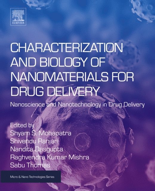 Raghvendra Kumar Mishra, Sabu Thomas, Nandita Dasgupta, Shivendu Ranjan, Shyam Mohapatra - Characterization and Biology of Nanomaterials for Drug Delivery, E-bok