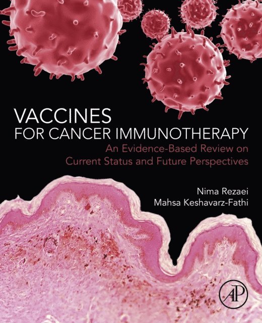 Mahsa Keshavarz-Fathi, Nima Rezaei - Vaccines for Cancer Immunotherapy, E-bok