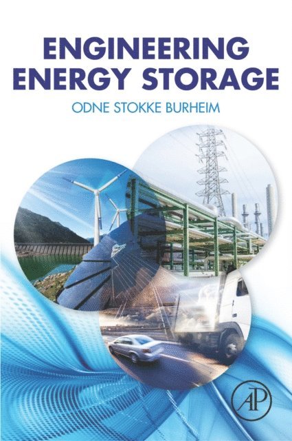 Odne Stokke Burheim - Engineering Energy Storage, E-bok