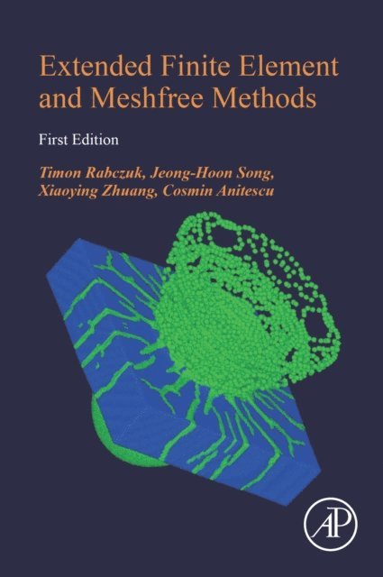 Cosmin Anitescu, Xiaoying Zhuang, Jeong-Hoon Song, Timon Rabczuk - Extended Finite Element and Meshfree Methods, E-bok