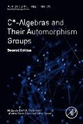 C*-Algebras and Their Automorphism Groups