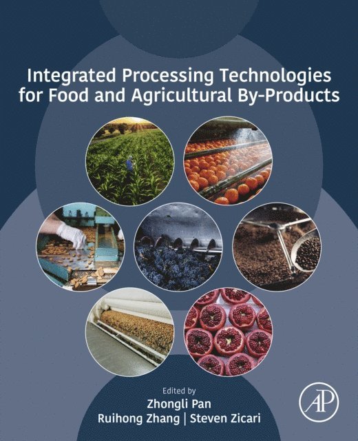 Steven Zicari, Ruihong Zhang, Zhongli Pan - Integrated Processing Technologies for Food and Agricultural By-Products, E-bok