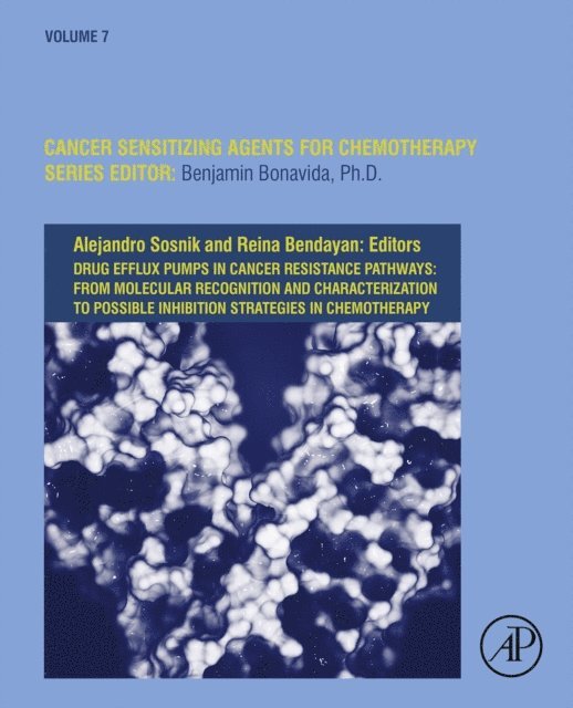 Drug Efflux Pumps in Cancer Resistance Pathways: From Molecular Recognition and Characterization to Possible Inhibition Strategies in Chemotherapy, E-bok