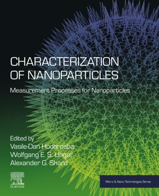 Alexander Shard, Wolfgang Unger, Vasile-Dan Hodoroaba - Characterization of Nanoparticles, E-bok