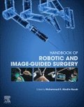 Handbook of Robotic and Image-Guided Surgery