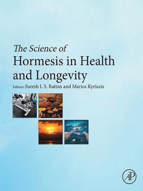 Marios Kyriazi, Suresh Rattan - Science of Hormesis in Health and Longevity, E-bok