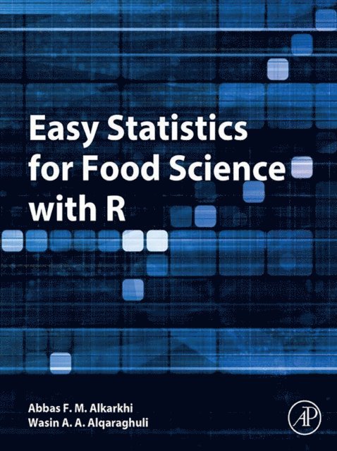 Wasin A. A. Alqaraghuli, Abbas F.M. Alkarkhi - Easy Statistics for Food Science with R, E-bok. Tillgänglighet: Lägg i varukorg