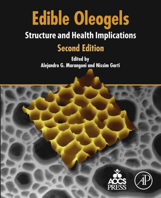 Nissim Garti, Alejandro G. Marangoni - Edible Oleogels, E-bok