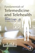 Fundamentals of Telemedicine and Telehealth