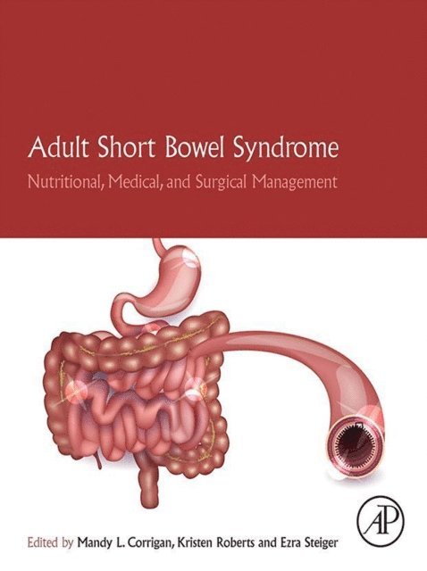 Ezra Steiger, Kristen Roberts, Mandy L. Corrigan - Adult Short Bowel Syndrome, E-bok