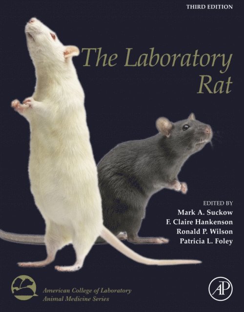 Patricia L. Foley, Ronald P. Wilson, F. Claire Hankenson, Mark A. Suckow - Laboratory Rat, E-bok