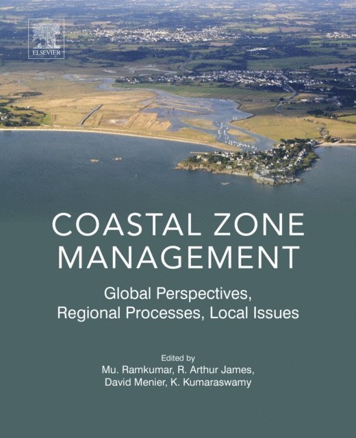 Kumaraswamy K, David Menier, Arthur James, Mu Ramkumar - Coastal Zone Management, E-bok