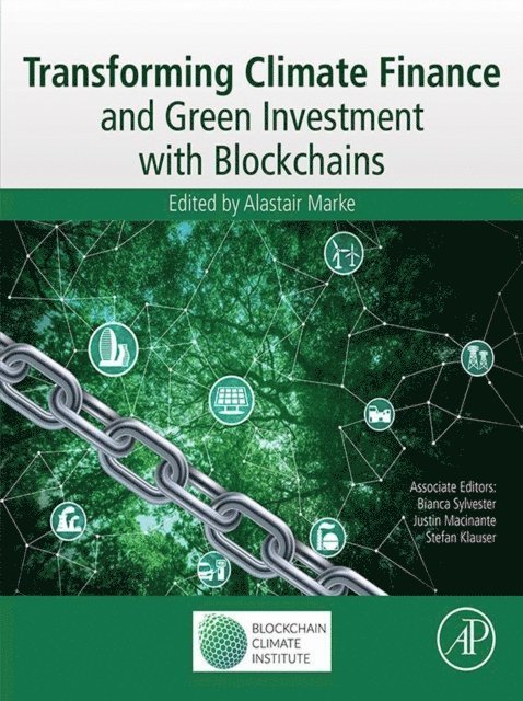 Alastair Marke - Transforming Climate Finance and Green Investment with Blockchains, E-bok