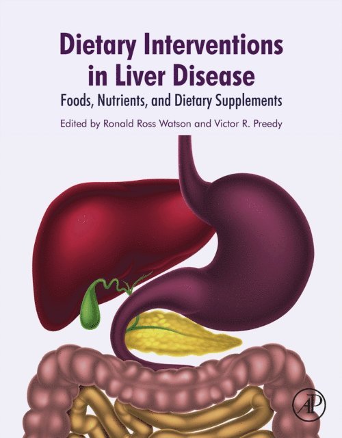 Victor R Preedy, Ronald Ross Watson - Dietary Interventions in Liver Disease, E-bok