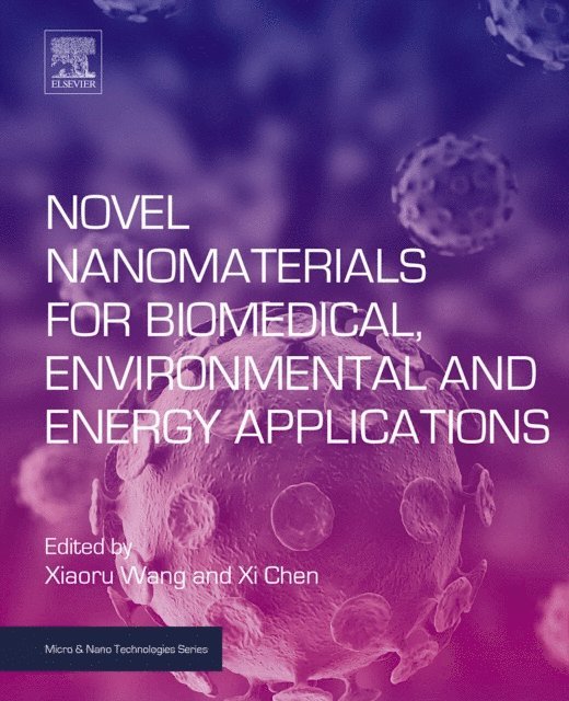 Xi Chen, Xiaoru Wang - Novel Nanomaterials for Biomedical, Environmental and Energy Applications, E-bok