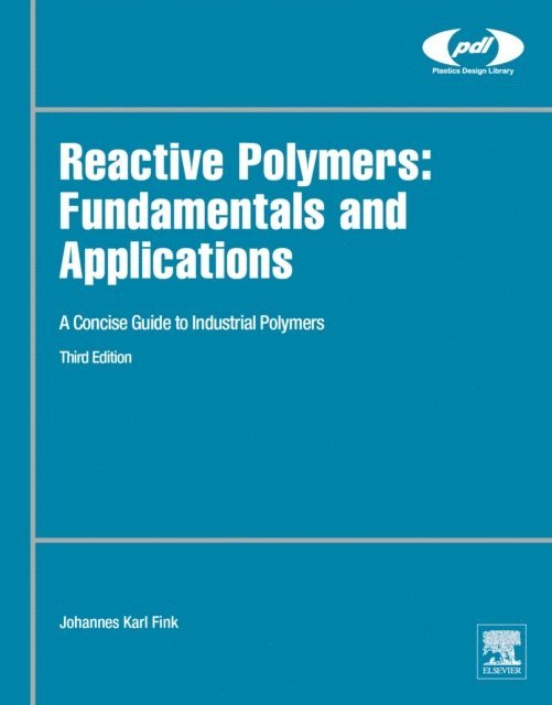 Johannes Karl Fink - Reactive Polymers: Fundamentals and Applications, E-bok